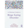 A Clinician's Guide to Binge Eating Disorder