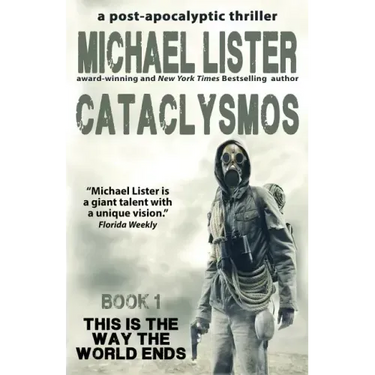 Cataclysmos: a post-apocalyptic thriller Book 1