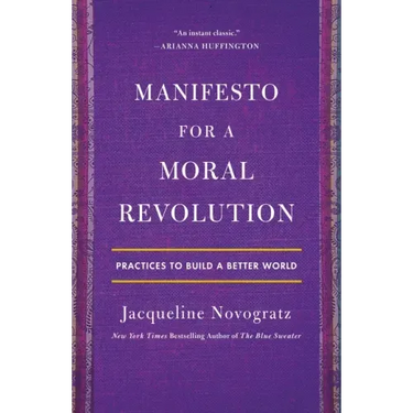Manifesto for a Moral Revolution: Practices to Build a Better World
