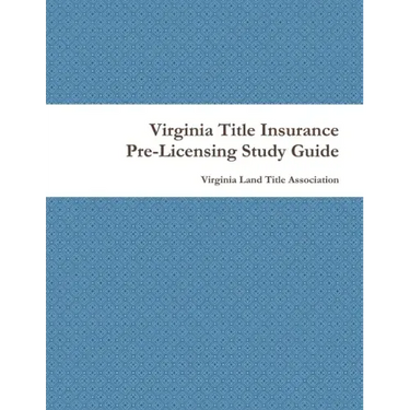 Virginia Title Insurance PreLicensing Study Guide