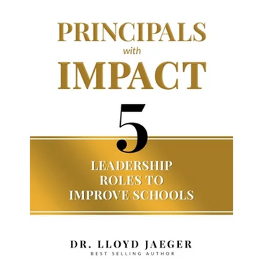 Principals with Impact: 5 Leadership Roles to Improve Schools