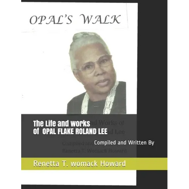 Opal's Walk: The Life and Works of Opal Lee