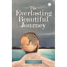 The Everlasting Beautiful Journey