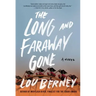 The Long and Faraway Gone