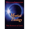 Mystical Theology: The Science of Love