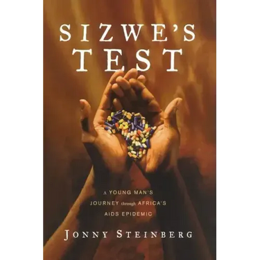 Sizwe's Test: A Young Man's Journey Through Africa's AIDS Epidemic