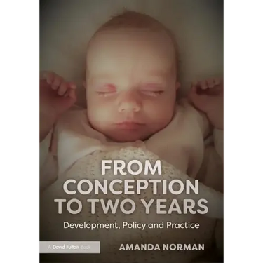 From Conception to Two Years: Development, Policy and Practice