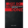 Not Do But Done: Living from the completed work of Christ