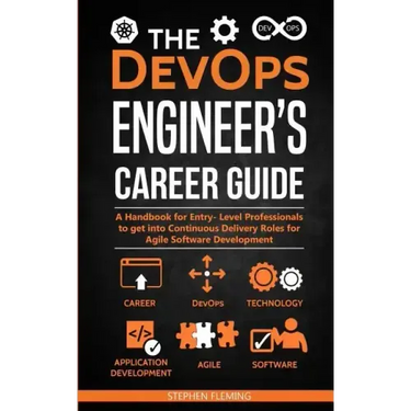 The DevOps Engineer's Career Guide: A Handbook for Entry- Level Professionals to get into Continuous Delivery Roles for Agile Software Development