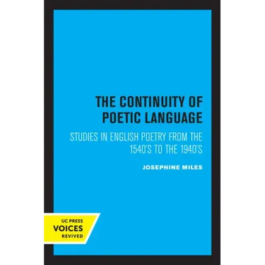 The Continuity of Poetic Language: Studies in English Poetry from the 1540's to the 1940's