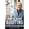 Mindful Brand Auditing: The New Way to Explore Brand Value