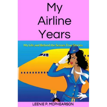My Airline Years: My Life and Behind the Scenes True Stories