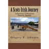 A Scots-Irish Journey: Johnson/Johnston Family Roots