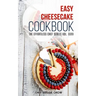 Easy Cheesecake Cookbook