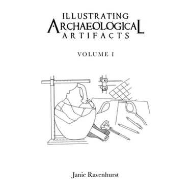Illustrating Archaeological Artifacts: Volume 1