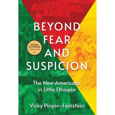 Beyond Fear and Suspicion: The New Americans in Little Ethiopia