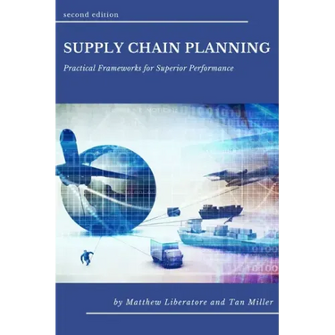Supply Chain Planning: Practical Frameworks for Superior Performance
