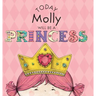 Today Molly Will Be a Princess