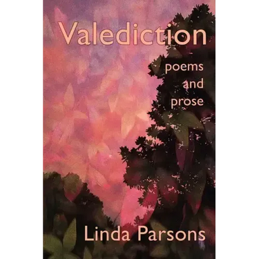 Valediction: Poems and Prose