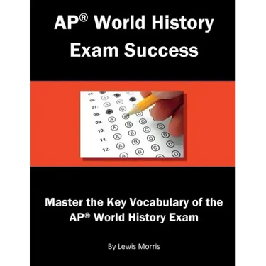 AP World History Exam Success: Master the Key Vocabulary of the AP World History Exam