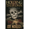 Holding Their Own IX: The Salt War
