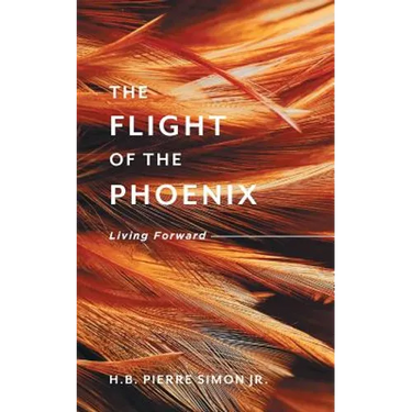 The Flight Of The Phoenix: Living Forward