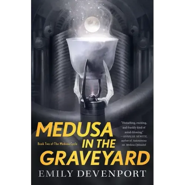 Medusa in the Graveyard: Book Two of the Medusa Cycle