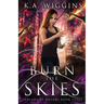 Burn the Skies