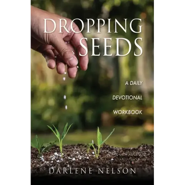 Dropping Seeds: A Daily Devotional Workbook