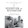Redemption and Restoration: A Catholic Perspective on Restorative Justice