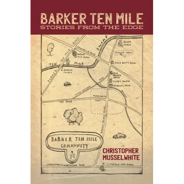 Barker Ten Mile: Stories from the Edge