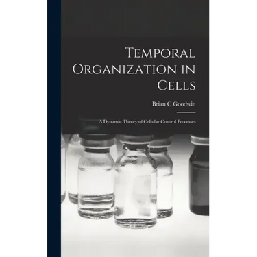 Temporal Organization in Cells; a Dynamic Theory of Cellular Control Processes