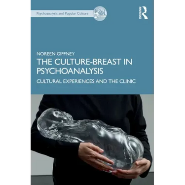 The Culture-Breast in Psychoanalysis: Cultural Experiences and the Clinic