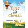Tiger and Cheetah