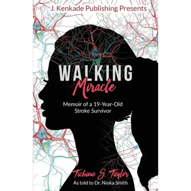 Walking Miracle: Memoir of a 19-Year-Old Stroke Survivor