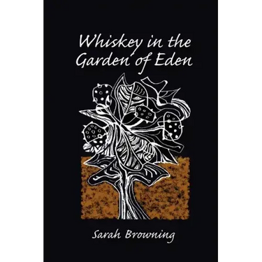 Whiskey in the Garden of Eden