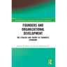 Founders and Organizational Development: The Etiology and Theory of Founder's Syndrome