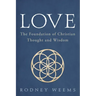 Love: The Foundation of Christian Thought and Wisdom