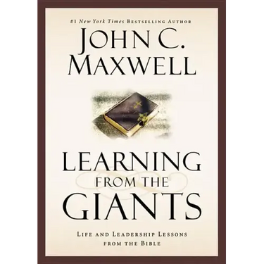 Learning from the Giants: Life and Leadership Lessons from the Bible