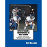 How to Teach a Quarterback to be a Leader: An Easy to Understand and Implement System to Insure Your Quarterback Can Lead His Teammates