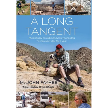 A Long Tangent: Musings by an old man & his young dog hiking every day for a year