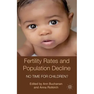 Fertility Rates and Population Decline: No Time for Children?