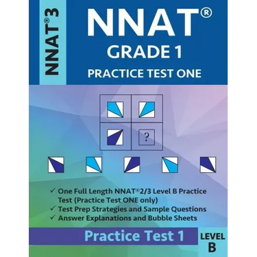 Nnat Grade 1 - Nnat3 - Level B: Nnat Practice Test 1: Nnat 3 - Grade 1 - Test Prep Book for the Naglieri Nonverbal Ability Test
