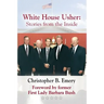 White House Usher: Stories from the Inside