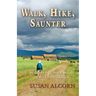 Walk, Hike, Saunter: Seasoned Women Share Tales and Trails