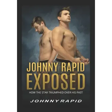 Johnny Rapid Exposed: How The Star Triumphed Over His Past
