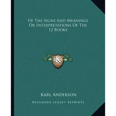 Of the Signs and Meanings or Interpretations of the 12 Books