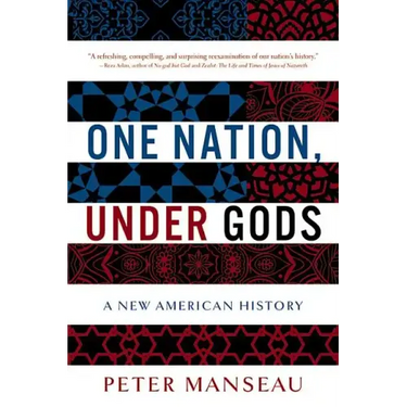 One Nation, Under Gods: A New American History