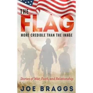 The Flag: Stories of War, Faith, and Relationships