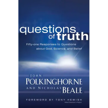 Questions of Truth: Fifty-One Responses to Questions about God, Science, and Belief